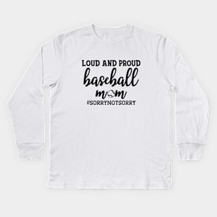 Baseball Mom - Loud and proud baseball mom Kids Long Sleeve T-Shirt